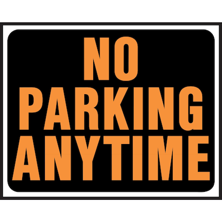 Hy-Ko No Parking Any Time Sign 14.5" x 18.5", 5PK A00105